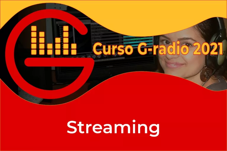 El streaming Curso de G-radio